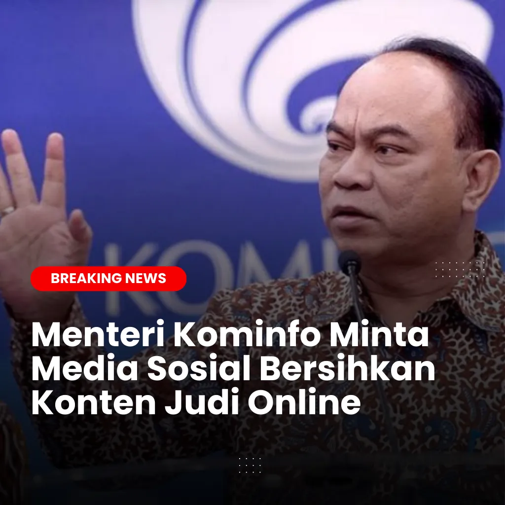 Menteri Kominfo Minta Media Sosial Bersihkan Konten Judi Online